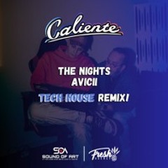 The Nights (Caliente Edit)