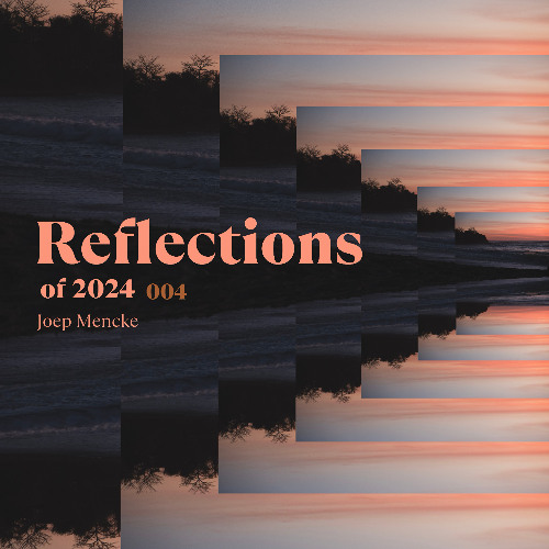 Reflections Of 2024 | 004