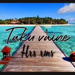 TAKU VAINE(Hrs Rmx)2020
