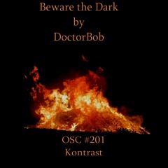 Beware the Dark - OSC #201 - Kontrast