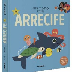{PDF} 📖 Pipa y Otto en el arrecife (Spanish Edition) {PDF EBOOK EPUB KINDLE}