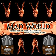 Mad World (Gary Jules) Organ Cover