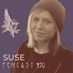 FEMCAST 030 with Suse