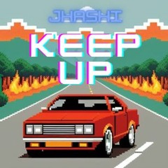 Keep Up (Prod. Kubsy)