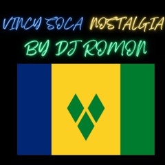 🇻🇨Vincy Soca Nostalgia (Old School Vincy Soca Mix)🇻🇨