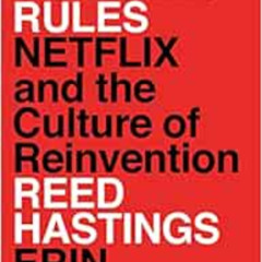 [View] EPUB 🎯 No Rules Rules: Netflix and the Culture of Reinvention by Reed Hasting