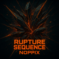 Rupture Sequence