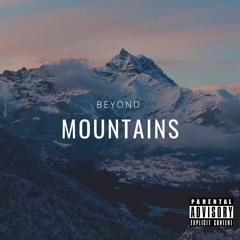 BEYOND MOUNTAINS