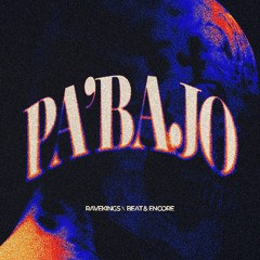 Ravekings x Beat & Encore - Pa’bajo (Extended Mix)