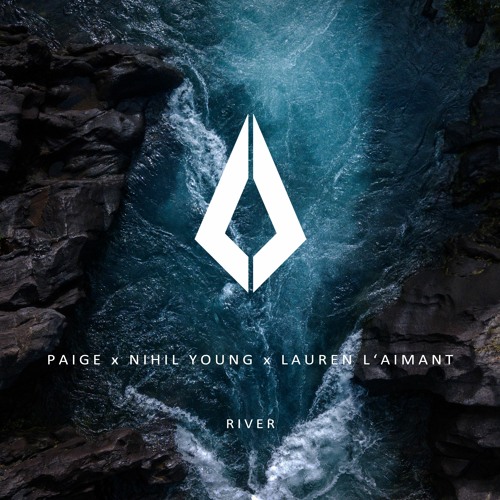 Paige X Nihil Young X Lauren L'aimant - River (Original Mix)