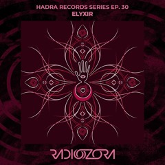 ELYXIR | Hadra Records Series Ep. 30 | 01/03/2022