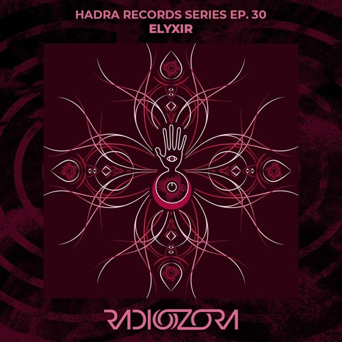 ELYXIR | Hadra Records Series Ep. 30 | 01/03/2022