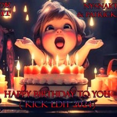 Ny - Snake + Patrick. Z -happy Birthday To You( Kick Edit 2024)