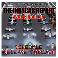 The IndyCar Report: Official 2026 Schedule Release (3.30.3)