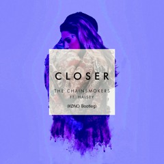 The Chainsmokers - Closer (KØNO Bootleg)