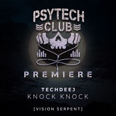 PREMIERE: TechDeeJ - Knock Knock [Vision Serpent]