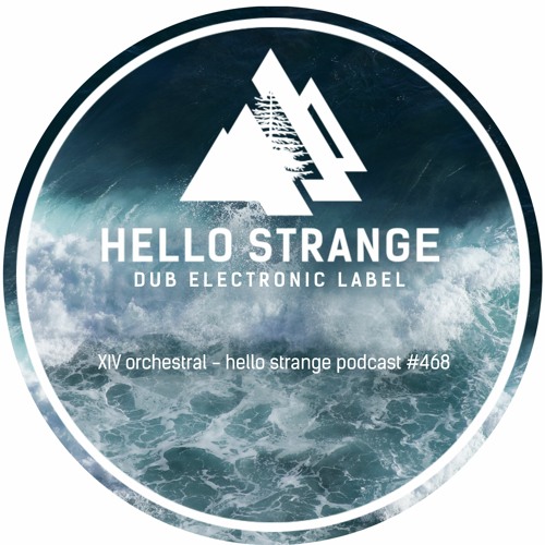 XIV Orchestral - hello strange podcast #468
