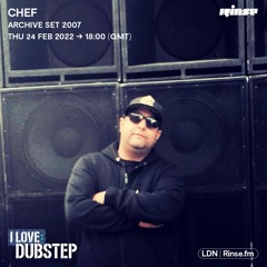 I Love: Dubstep - Chef - 14 October 2007