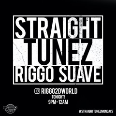 RIGGO SUAVE'S - STRAIGHT TUNEZ MONDAYS - INSTAGRAM LIVE  4.27.2020