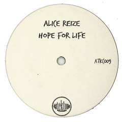 Hope For Life - Alice Reize  (ATK009)