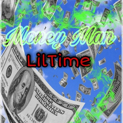 LilTime-“Money Man”(Prod)thefaderbeatz