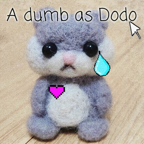(demo) a dumb as dodo.wav