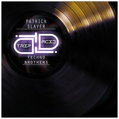 Patrick Slayer - Techno Brothers