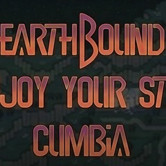 Enjoy Your Stay Cumbia - Earthbound