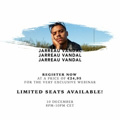 Jarreau Vandal Exclusive 1-time Webinar @ Unisoso.  (10/12/2020)