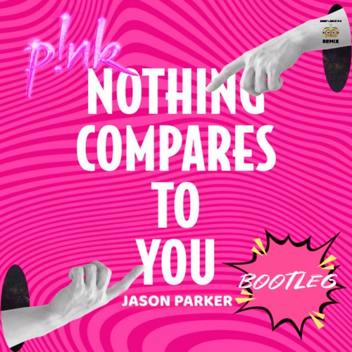 Stream P!nk - Nothing Compares To You 2k23 (Jason Parker Remix) by