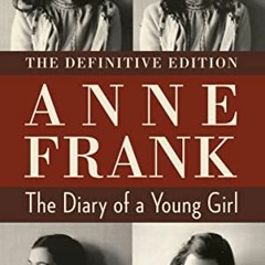 VIEW EBOOK 💔 The Diary of a Young Girl: The Definitive Edition by  Anne Frank,Otto M