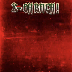 OH BITCH !