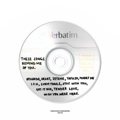 these songs remind me of you.