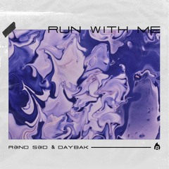 Rəind Səid & DaybaK - Run With Me