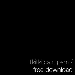 Sebastian Eric & Gustav Baski - Tikitiki Pam Pam / Free Download