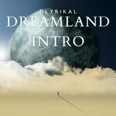Dreamland (LKMA Intro)