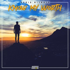 Audio Nitrate - Know My Worth ⚠️OUT NOW⚠️