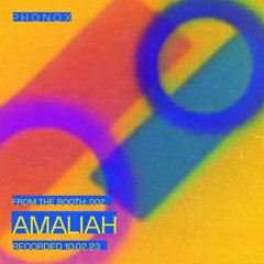 From The Booth 002 | Amaliah | Recorded Friday 10th February 2023