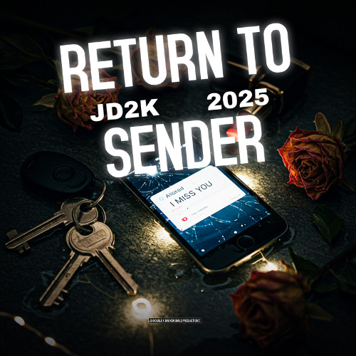 return to sender    JD2K     2025
