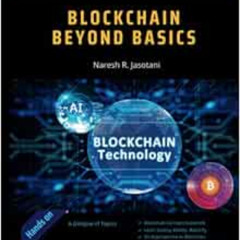 GET PDF 🎯 Blockchain Beyond Basics: With an AI perspective to Blockchain by Naresh R