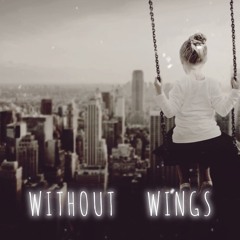 Without WIngs