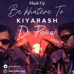 Kiyarash-Be Khatere To-Dj Power Remix( Mash Up).mp3