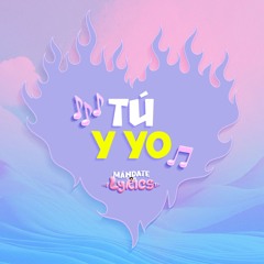 Tú y Yo