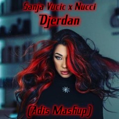 Sanja Vucic & Nucci - Djerdan (Adis Mashup) [BALKAN PHONK]