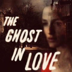 The Ghost in Love II