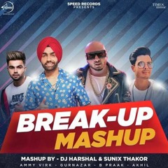 Breakup Mashup 2019   DJ Harshal   Sunix Thakor   Ammy Virk   B Praak   Akhil   Gurnazar(256k)[1]