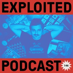 Exploited Podcast 146: Captain Mustache