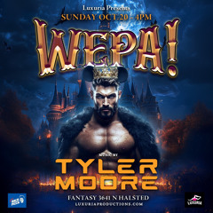 Wepa Party / Tyler Moore