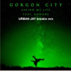 Saving My Life (URBAN J breakin mix)