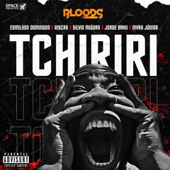 BLOODS - TCHIRIRI
